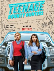 Teenage Bounty Hunters saison 1