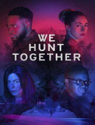 We Hunt Together saison 2